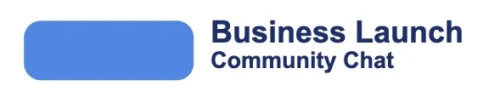 Business Launch Community Chat